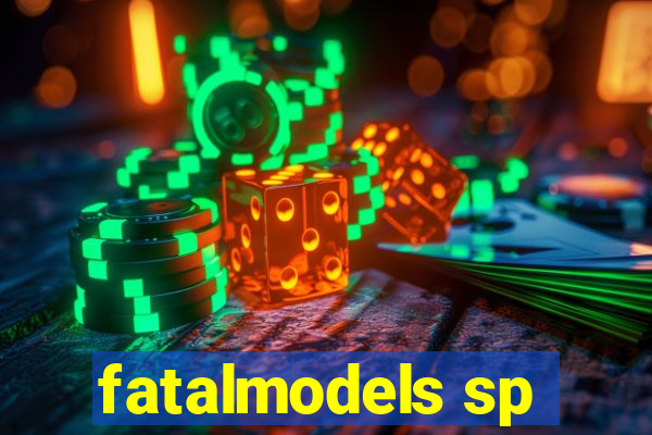 fatalmodels sp